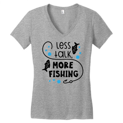 Less Talk More Fishing Women's V-neck T-shirt Designed By Desi