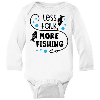 Less Talk More Fishing Long Sleeve Baby Bodysuit Designed By Desi