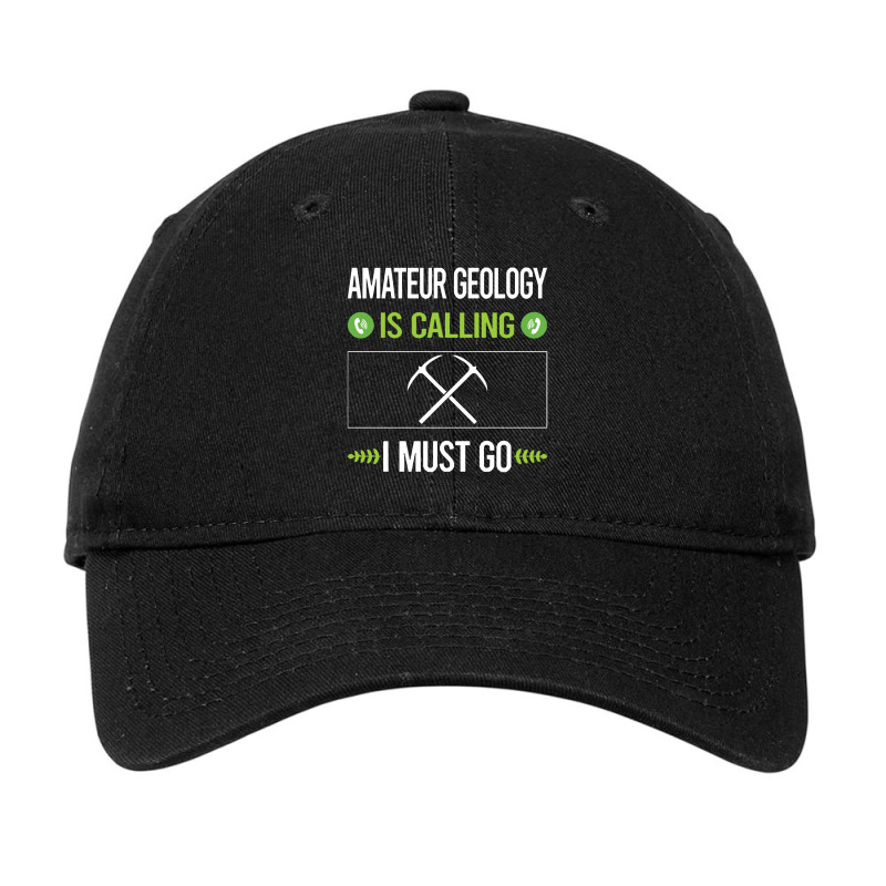 Amateur Geology  It Is Calling I Must Go Amateur Geology Adjustable Cap by siapsantuy | Artistshot