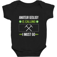 Amateur Geology  It Is Calling I Must Go Amateur Geology Baby Bodysuit | Artistshot