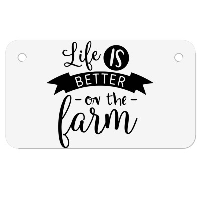 Life Is Better On The Farm Motorcycle License Plate Designed By Desi
