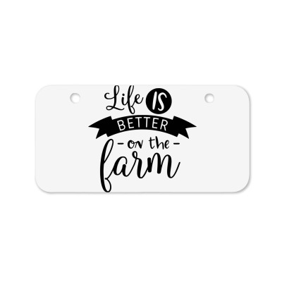 Life Is Better On The Farm Bicycle License Plate Designed By Desi