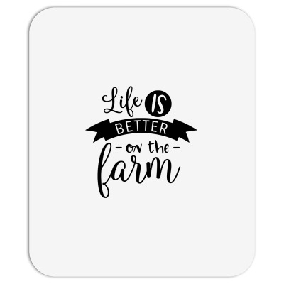 Life Is Better On The Farm Mousepad Designed By Desi
