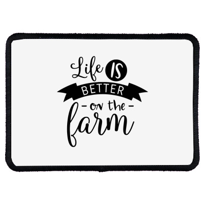 Life Is Better On The Farm Rectangle Patch Designed By Desi