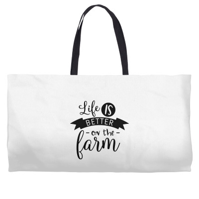 Life Is Better On The Farm Weekender Totes Designed By Desi