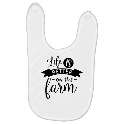Life Is Better On The Farm Baby Bibs Designed By Desi