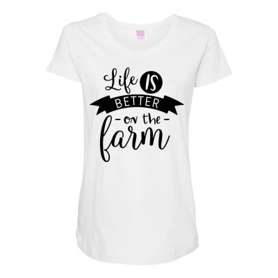 Life Is Better On The Farm Maternity Scoop Neck T-shirt Designed By Desi