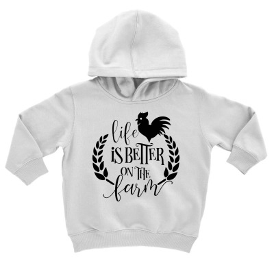 Life Is Better On The Farm Toddler Hoodie Designed By Desi