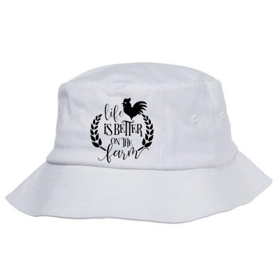 Life Is Better On The Farm Bucket Hat Designed By Desi