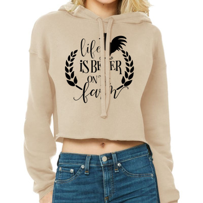 Life Is Better On The Farm Cropped Hoodie Designed By Desi