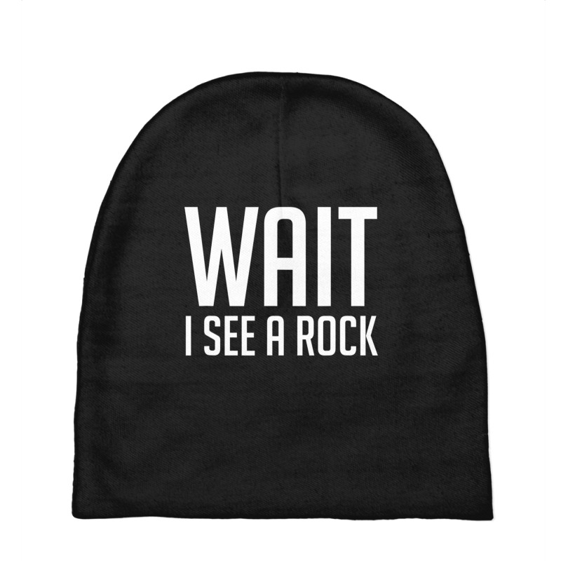 Wait I See A Rock Mineral Collector Geology Baby Beanies by cm-arts | Artistshot