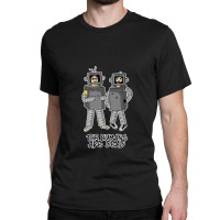 The Humans Are Dead. .png Classic T-shirt | Artistshot