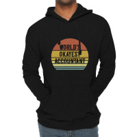 Anesthesiologist   World's Okayest Accountant Lightweight Hoodie | Artistshot