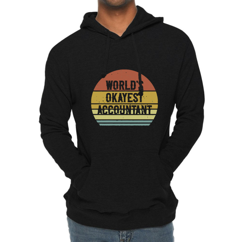 Anesthesiologist   World's Okayest Accountant Lightweight Hoodie | Artistshot