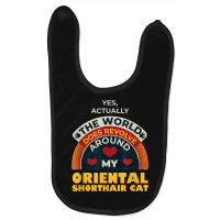 The World Revolves Around My Oriental Shorthair Cat Funny Baby Bibs | Artistshot