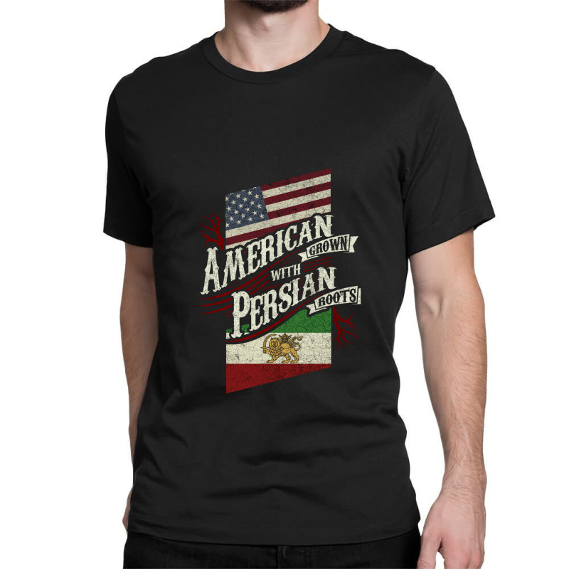 American Grown With Persian Roots 1 Classic T-shirt | Artistshot