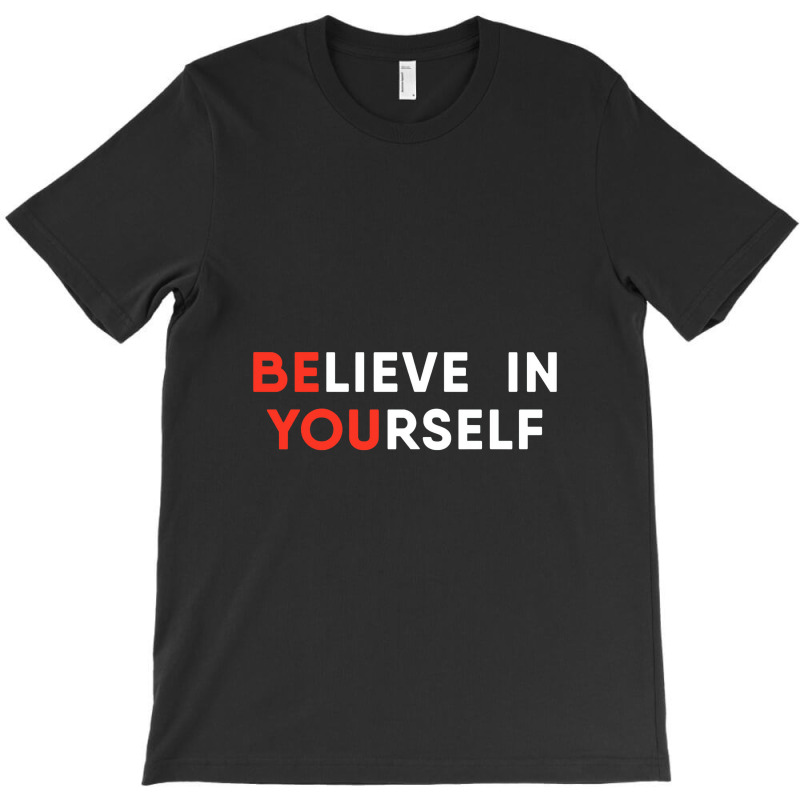 Believe In Yourself Motivation Pullover T-shirt | Artistshot