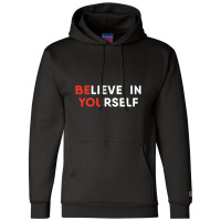 Believe In Yourself Motivation Pullover Champion Hoodie | Artistshot