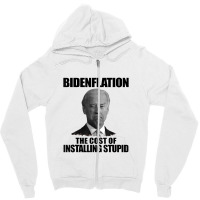 Bidenflation The Cost Of Installing Stupid Funny Anti Biden Zipper Hoodie | Artistshot