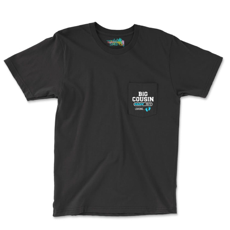 Big Cousin Loading 2022 For Pregnancy Announcement Pocket T-shirt | Artistshot