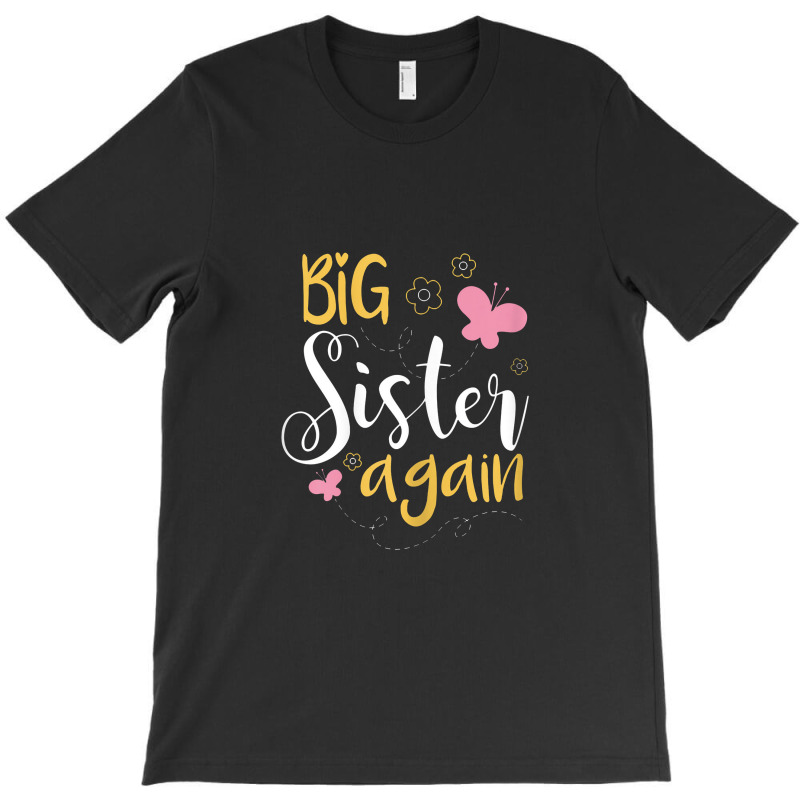 Big Sister Again Sibling Older Daughter T-shirt | Artistshot