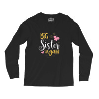 Big Sister Again Sibling Older Daughter Long Sleeve Shirts | Artistshot