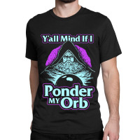 Don't Talk To Me Until I've Pondered Classic T-shirt | Artistshot