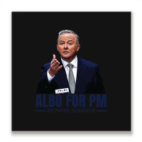 Anthony Albanese. Albo For Pm Metal Print Square | Artistshot