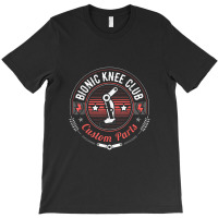 Bionic Knee Club Parts Funny Knee Replacement T-shirt | Artistshot