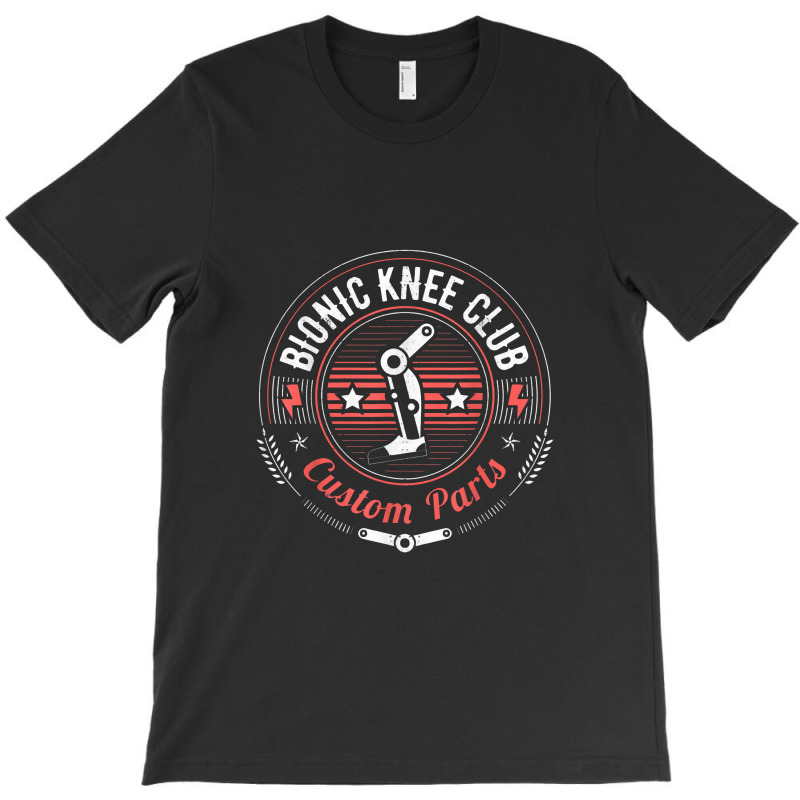 Bionic Knee Club Parts Funny Knee Replacement T-shirt | Artistshot