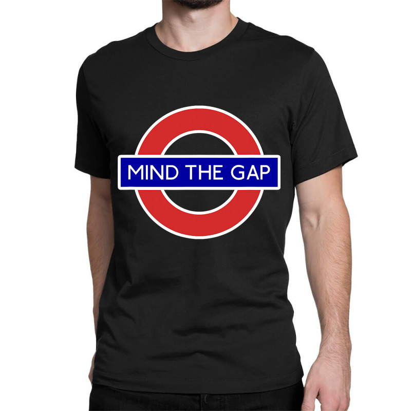 London Souvenir Mind The Gap Underground Tube Classic T-shirt | Artistshot