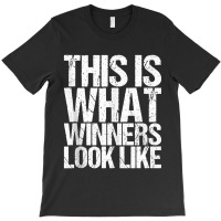 This Is What Winners Look Like Workout T-shirt | Artistshot