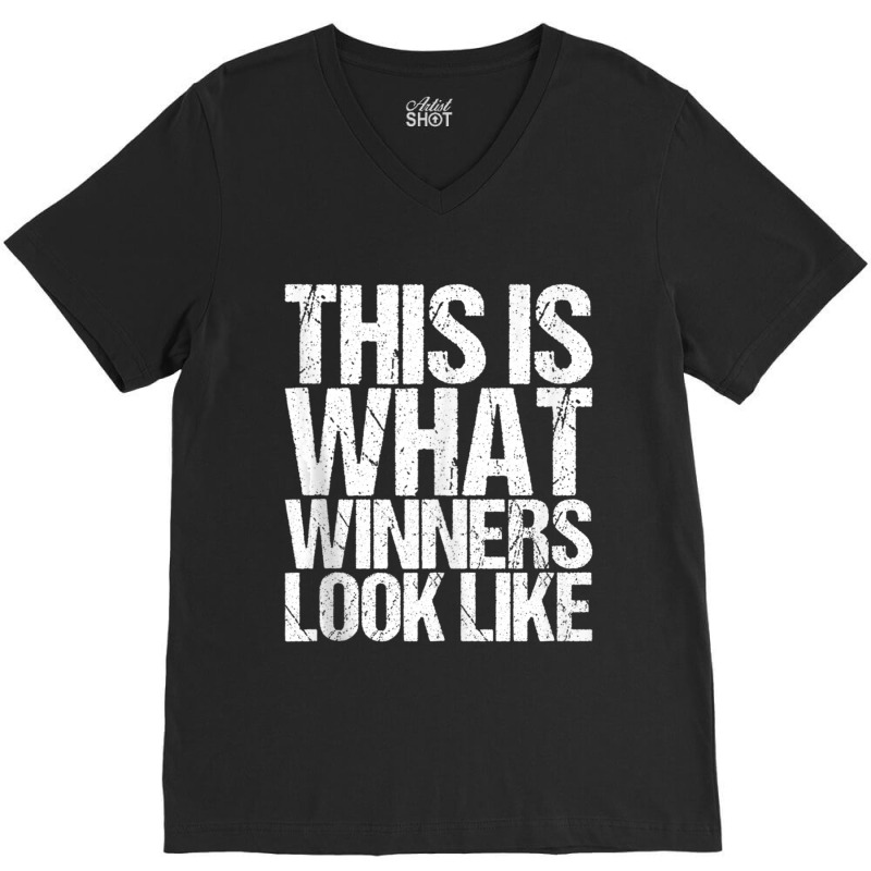 This Is What Winners Look Like Workout V-neck Tee | Artistshot