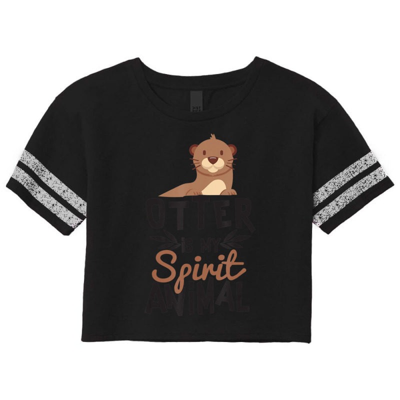 Otter Is My Spirit Animal Cute For Animal Lover Scorecard Crop Tee by cm-arts | Artistshot