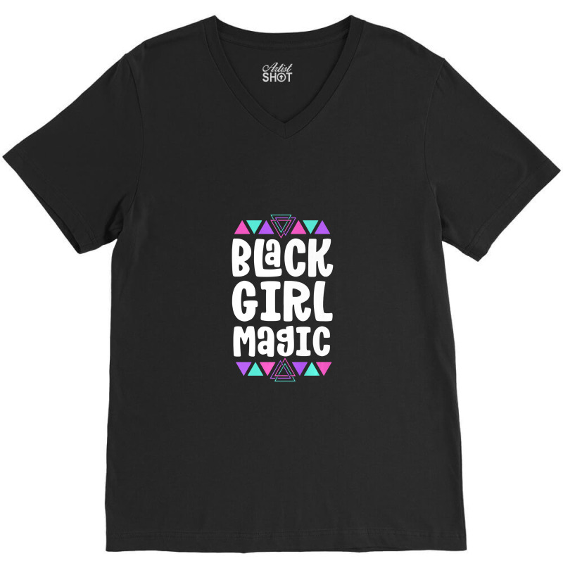 Black Girl Magic Black History Month For Girls Women Premium V-neck Tee | Artistshot