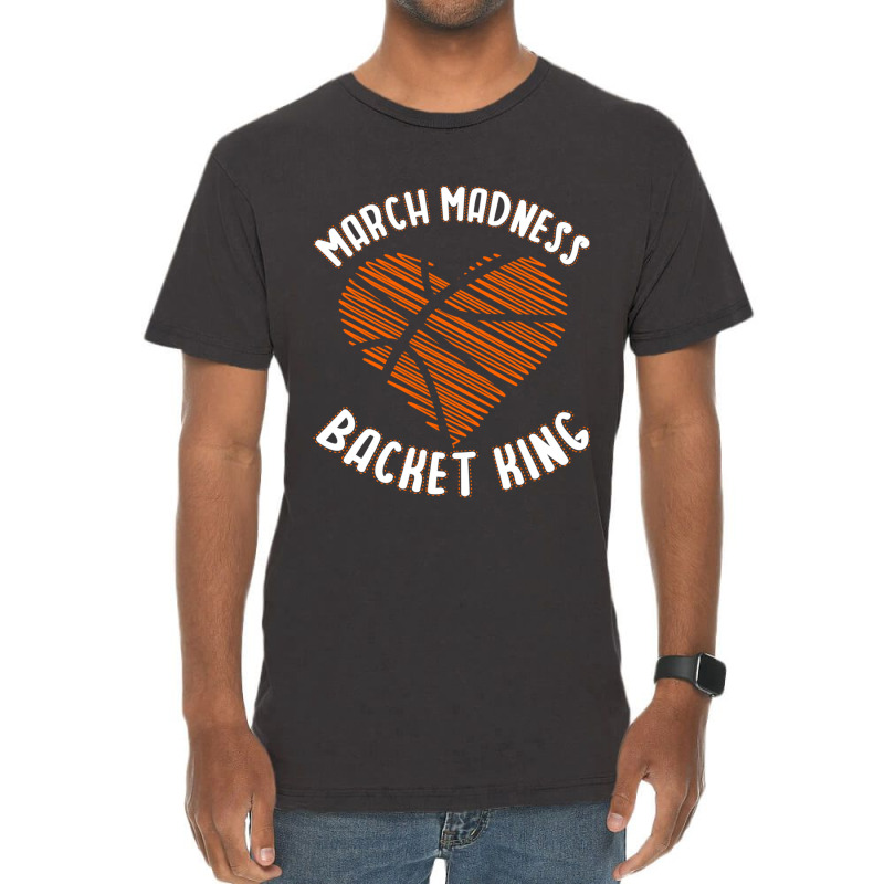 March Madness Backet King, March Madness Active Vintage T-Shirt by GARRYTURNER | Artistshot