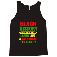 Black History Happens Every Day Black History Month Unisex Tank Top | Artistshot