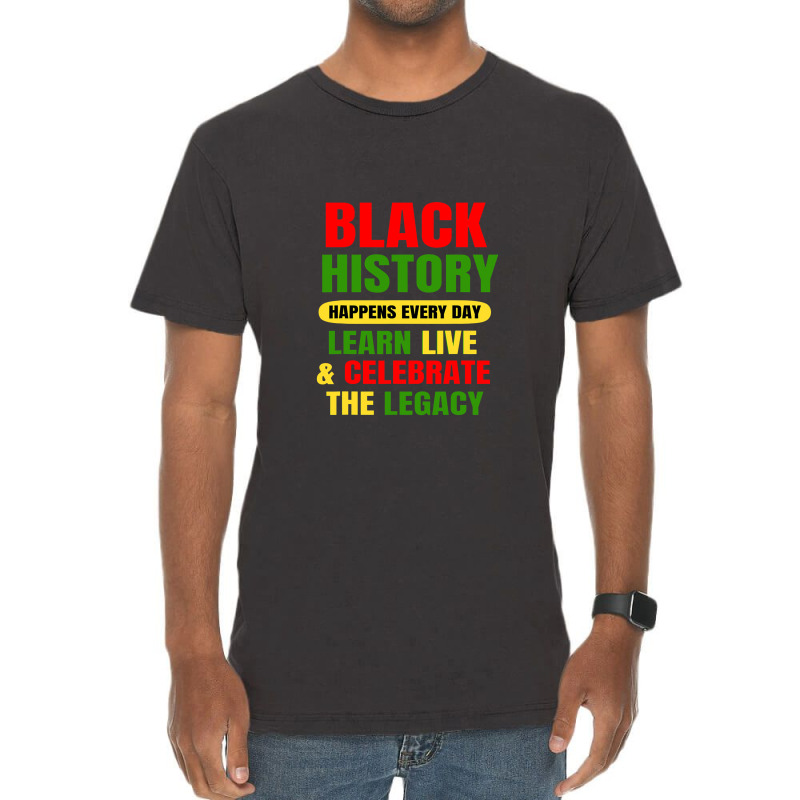 Black History Happens Every Day Black History Month Unisex Vintage T-shirt | Artistshot