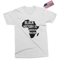 Black History Is American History Black History Month Exclusive T-shirt | Artistshot