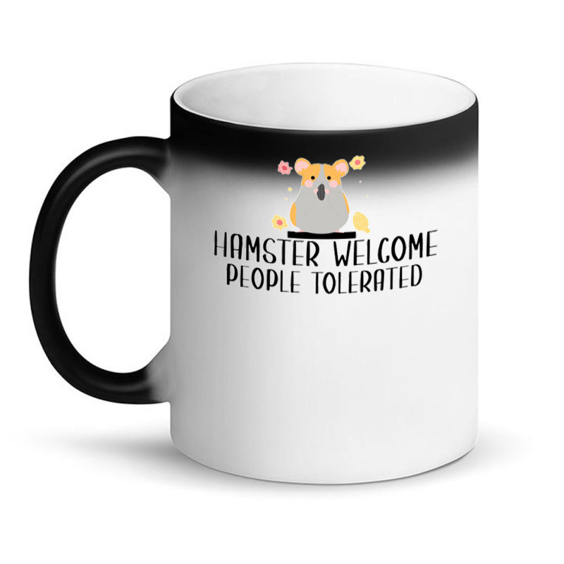 Hamster Welcom People Tolerated For Boyfriend Magic Mug | Artistshot