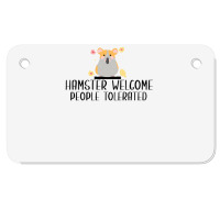 Hamster Welcom People Tolerated For Boyfriend Motorcycle License Plate | Artistshot