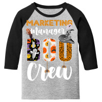 Marketing Manager Boo Crew Halloween Matching Marketer Youth 3/4 Sleeve | Artistshot