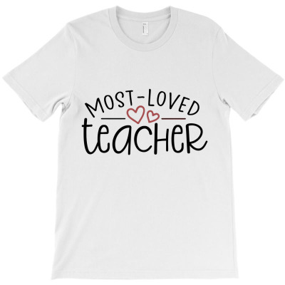 Most Loved Teacher T-shirt Designed By Ayunda