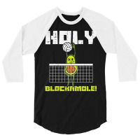 Holy Blockamole Avocado Volleyball Player Blocker Men Women 3/4 Sleeve Shirt | Artistshot