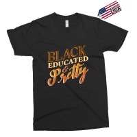 Black History Month Black Educated & Pretty African American Exclusive T-shirt | Artistshot