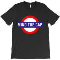 Mind The Gap London T-shirt | Artistshot