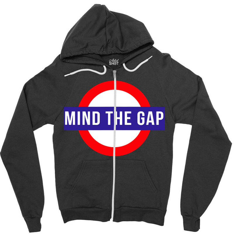 Mind The Gap London Zipper Hoodie | Artistshot