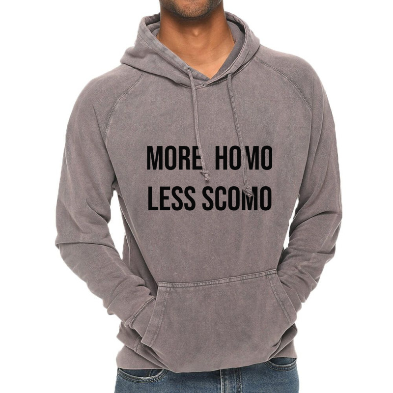 More Homo Less Scomo Vintage Hoodie by cm-arts | Artistshot