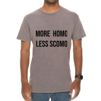 More Homo Less Scomo Vintage T-shirt | Artistshot