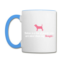 Below Is List Of People Who Are Nicer Than My Beagle Coffee Mug | Artistshot